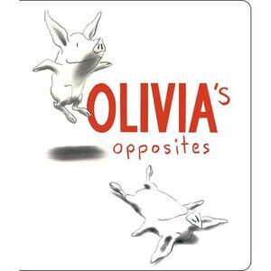 Olivia's Opposites -- Ian Falconer